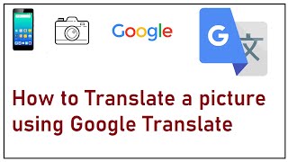 How to translate a picture using Google Translate [upl. by Volkan]