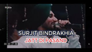 JATT DI PASAND REMIX  SURJIT BINDRAKHIA [upl. by Body948]