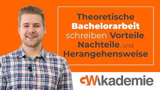 Theoretische Bachelorarbeit schreiben Vorteile Nachteile und Herangehensweise • GWritersde [upl. by Manoff978]