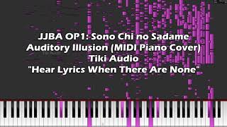 JJBA OP1 Sono Chi no Sadame  Auditory Illusion MIDI Piano Cover Hear Lyrics When There Are None [upl. by Amein]