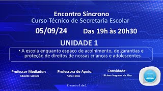 Encontro Síncrono  Curso Técnico de Secretaria Escolar  UNIDADE 1 [upl. by Clyve]