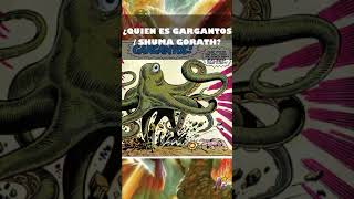 ¿Quien es Gargantos El Shuma Gorath del MCU en Dr Strange [upl. by Ciprian]