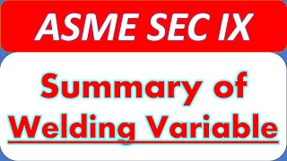 ASME Sec IX Summary of Welding Variables Table [upl. by Stubstad]