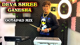 DEVA SHREE GANESHA  OCTAPAD MIX  MSP20 PRO  JANNY DHOLI  USE EARPHONES [upl. by Shepley20]