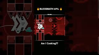 BLOODBATH 61 🔥🔥 Am I Cookingshorts geometrydash [upl. by Combes]