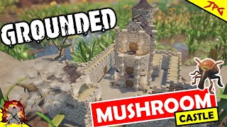 GROUNDED  Building A Mushroom Castle New Update [upl. by Cordalia]