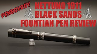 Nettuno 1911 Black Sands Fountain Pen Review [upl. by Annadroj348]