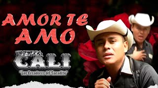 TIERRA CALI  AMOR TE AMO Video Oficial [upl. by Ailongam19]