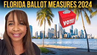 2024 Florida BALLOT Measures What You Need To Know [upl. by Whipple]