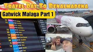 Travel Day to Benalmadena  Gatwick to Malaga spain [upl. by Tod]