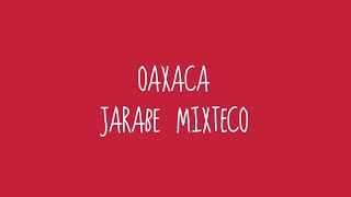 Oaxaca  Jarabe Mixteco Audio [upl. by Arrio441]