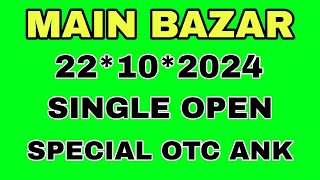 TODAY MAIN BAZAR  MAIN BAZAR TRICKS 22102024 MAIN BAZAR SINGAL OPEN SINGAL JODI [upl. by Anpas789]