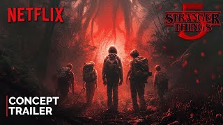 Stranger Things  Season 5 2025  Concept Trailer  NETFLIX [upl. by Lekym]