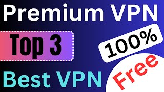 Premium VPN 100 Free use Top 3 Best VPN  Ahmad Tech vpn freevpn freevpntrick premium [upl. by Refannej40]