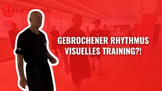 Gebrochener Rhythmus amp Visuelles Training  SiFu Thomas Mannes  SiFu Kayhan  KWTSYSTEM [upl. by Pevzner]