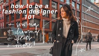 How to be a Fashion Designer 101  Everything You Need to Know [upl. by Reynolds]