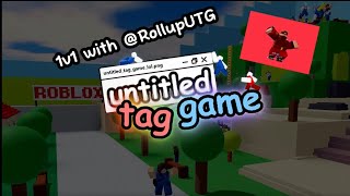 1v1ing rollupss  untitledtaggame [upl. by Cymbre421]