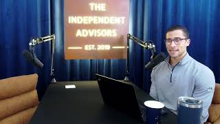 The Independent Advisors Podcast Episode 275 [upl. by Aramit]