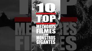 OS 10 MELHORES FILMES COM MONSTROS GIGANTES filmes listadefilmes monstrosgigantes top10 [upl. by Sihtam195]