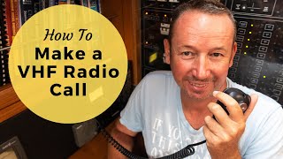 How To Make A VHF Radio Marine Call For Boaters [upl. by Christmas475]