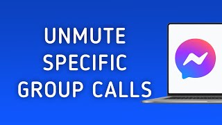 How To Unmute Calls From Specific Group On Messenger App On PC New Update [upl. by Yerahcaz660]