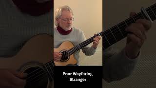 Poor Wayfaring Stranger [upl. by Amaj240]