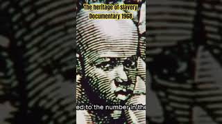 The Heritage of Slavery Documentary 1968 [upl. by Darom]