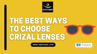 The Best Ways to Choose Crizal Lenses [upl. by Grevera]