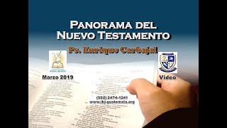 Panorama del Nuevo Testamento  Enrique Carbajal 5 de 8 [upl. by Fasano]