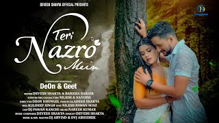 Teri Nazro Mein Full Video तेरी नज़रों में I Ft Deon amp Geet I Devesh Shakya Barkha Baraik video [upl. by Eniala490]