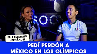 EP1 Le pedí PERDÓN a México en los OLÍMPICOS  Emiliano Hernández [upl. by Mandi90]