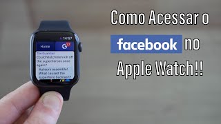 Como usar o Facebook no Apple Watch Aplicativo [upl. by Wong947]