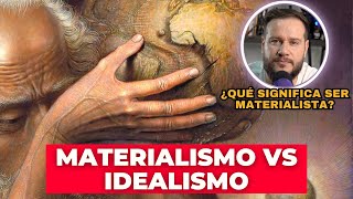 Materialismo vs Idealismo [upl. by Lihcox]