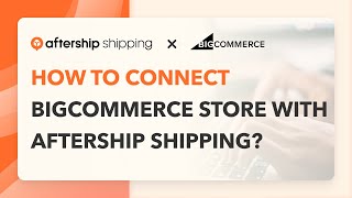 Print shipping labels with free BigCommerce AfterShip Shipping app [upl. by Ecirehs]