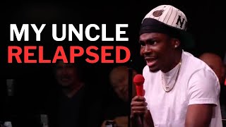 My Uncle Relapsed on Crack  Kam Patterson Comedy Kill Tony 665 [upl. by Rossie]