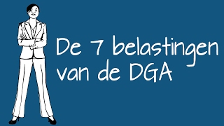 De zeven belastingen van de DGA  Ocean Finance legt uit [upl. by Derfliw]