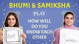 How well does Bhumi Pednekar and Samiksha Pednekar know each other Sibling Compatibility Test [upl. by Aiselad]