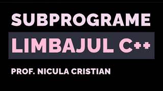 Subprograme in limbajul de programare C [upl. by Ronaele834]