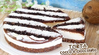 TORTA COCCO E CIOCCOLATO  Ricetta Facile Senza Cottura  Coconut Cake [upl. by Adai]