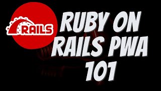 Intro to PWAs with Rails Installable Web Apps [upl. by Faina]