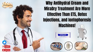 Hyperhidrosis  Hyperhidrosis treatment  Excessive sweating  Antihydral Cream  Miradry Treatment [upl. by Bronny615]