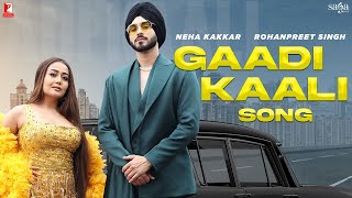 Gaadi Kaali  Bass Boosted  Neha Kakkar amp Rohanpreet Singh  New Punjabi Song 2023  New Hindi Song [upl. by Nerraj]