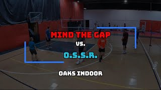 OAKS  Fall 24  Mind the Gap vs OSSR [upl. by Schrader]