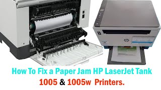 How to Fix a Paper Jam HP LaserJet Tank 1005 1005w Printers  HP laser Tank Printer Paper Jam [upl. by Oinotla157]