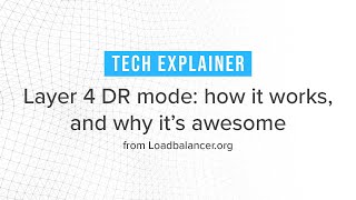 Tech explainer Layer 4 DR mode  what it is how it works and why its awesome [upl. by Isborne599]