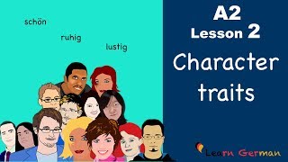 Learn German A2  Character traits  Charaktereigenschaften  German for beginners  A2  Lesson 2 [upl. by Lissak]