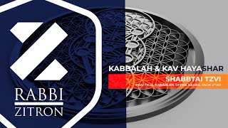 Introduction To Kabbalah amp Kav Hayashar Shabbtai tzvi Practical Kabbalah Divine Names Tach V’Tat [upl. by Lavelle]