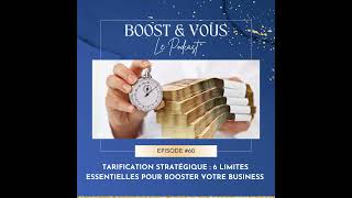 60  Tarification Stratégique  6 limites essentielles pour booster votre business dentrepreneure [upl. by Jamaal]