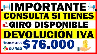 Consulta si ya tienen giro disponible Devolución de IVA 76000  SuperGIROS y aliados [upl. by Ardeha]