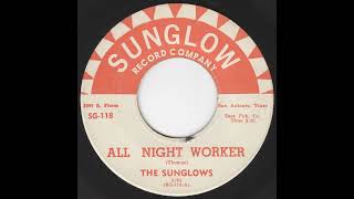 The Sunglows  All Night Worker [upl. by Trip292]